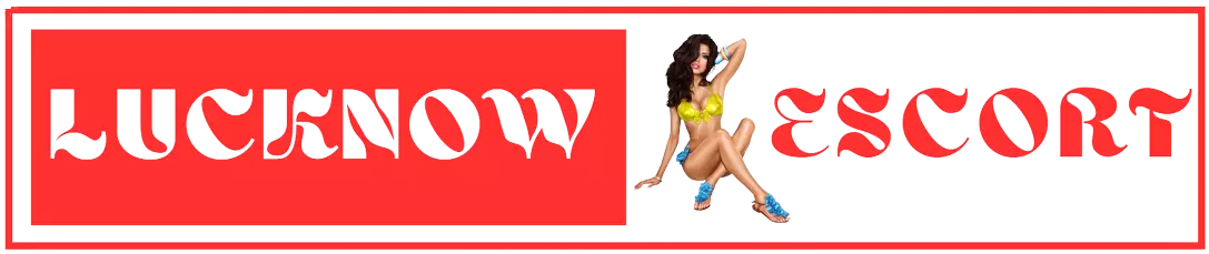 Lucknow escort